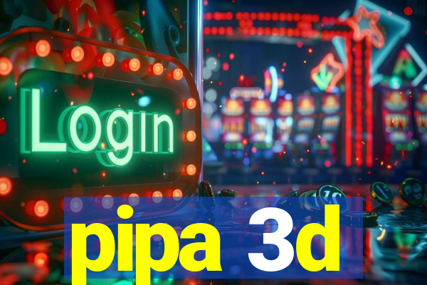 pipa 3d